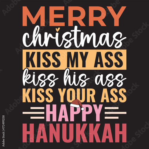 Merry Christmas Kiss My Ass kiss his ass kiss your ass happy Hanukkah
