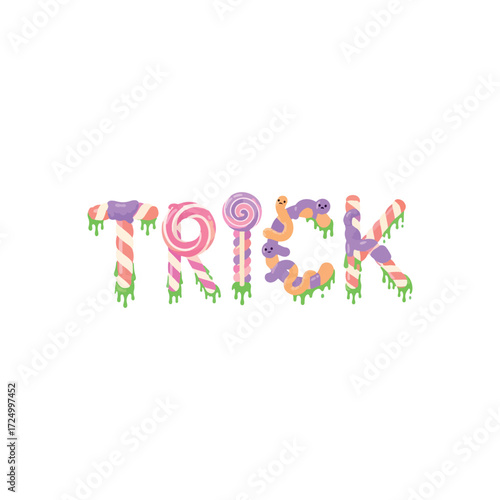 Candy-themed Halloween graphic with the word "TRICK" spelled out in colorful, dripping letters.