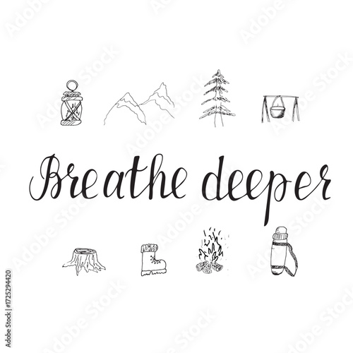 Breathe deeper hand lettering with camping doodles, hiking elements, campfire, lantern, mountain, tree, thermos, outdoor adventure quote design