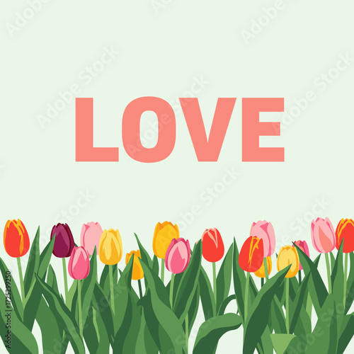 Beautiful Tulips Bloom with the Word Love.