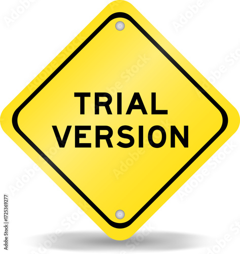 Yellow color transportation sign with word trial version  on white background