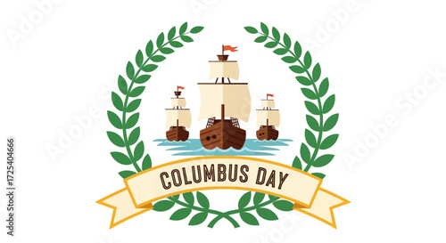 A Columbus Day illustration featuring three historic ships sailing on the sea, framed by a green laurel wreath and a banner.
