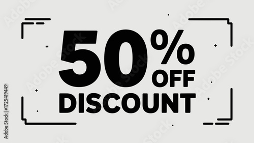 Limited Time Offer Get 50 Percent Off Discount Now, Sale Promotion for Retail Businesses, Grab This Amazing Deal Today, Exclusive Discount for Online Shoppers