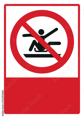 prohibition_safety signs_version 2_do not stretch out of toboggan_your custom message here_portrait_size a4/a3/a2/a1 