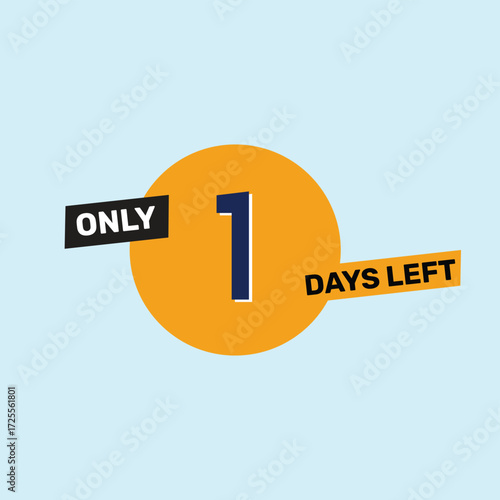 Only 1 days left countdown reminder for promotions, sales, or events in bold, eye-catching design