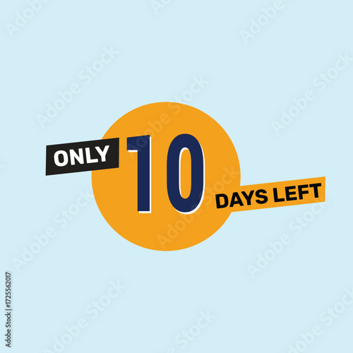 Only 10 days left countdown reminder for promotions, sales, or events in bold, eye-catching design