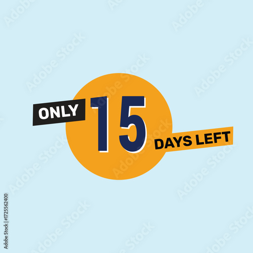 Only 15 days left countdown reminder for promotions, sales, or events in bold, eye-catching design