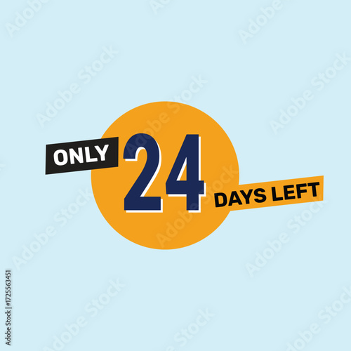 Only 24 days left countdown reminder for promotions, sales, or events in bold, eye-catching design