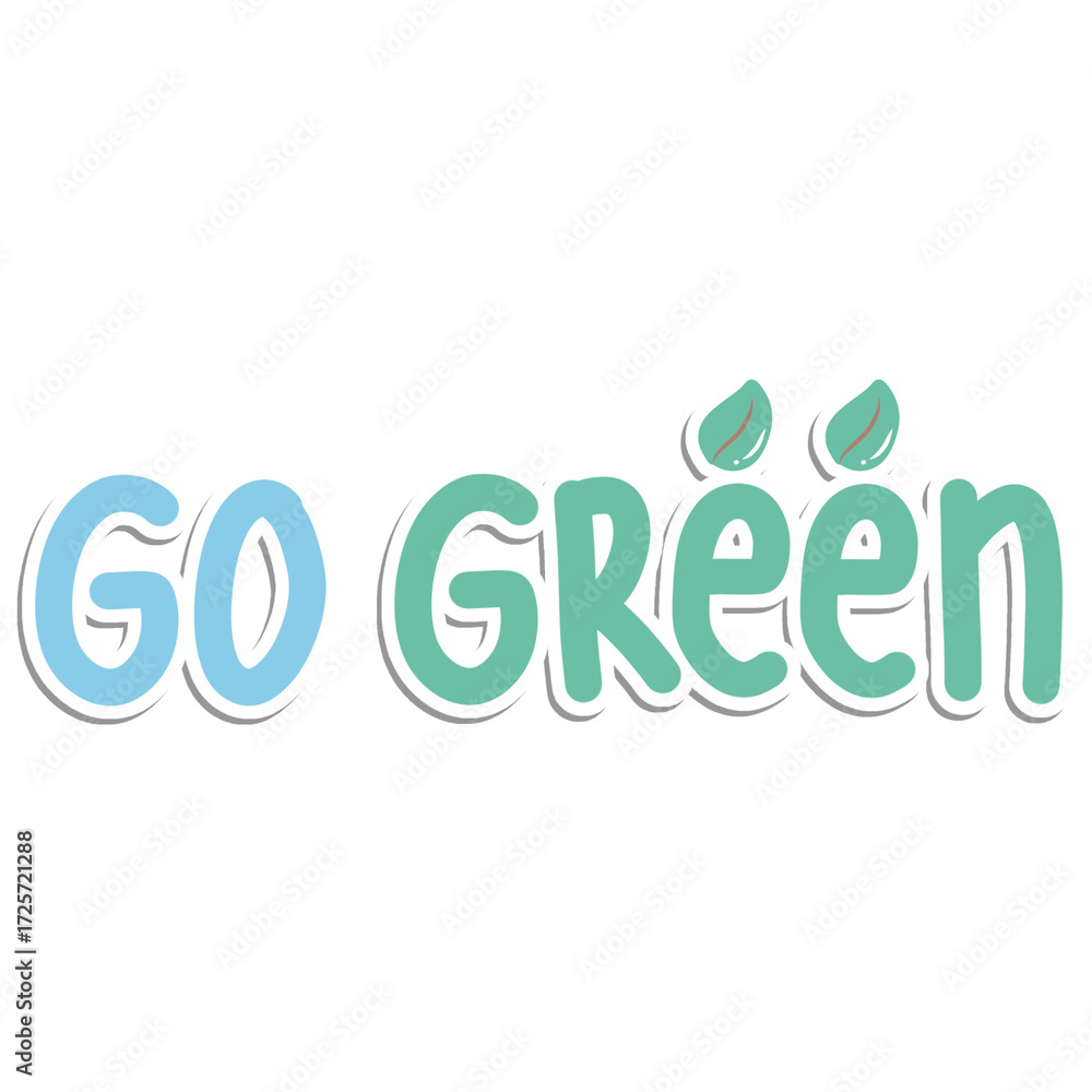 Fototapeta premium Go Green Eco-Friendly Typography Illustration