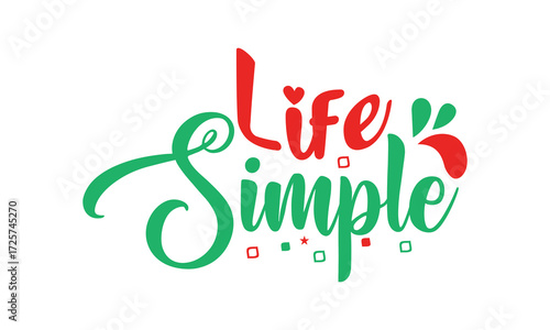 life simply t-shirt design vector. 