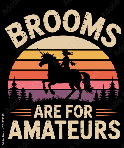 Retro Vintage Brooms Are For Amateurs Unicorn Funny Halloween