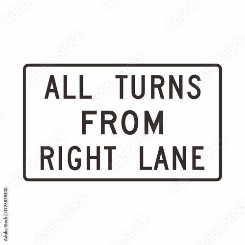 Street Sign. ALL TURNS FROM RIGHT LANE