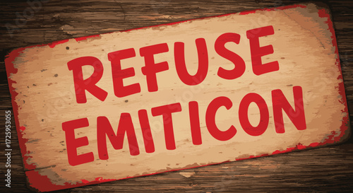 Refuse Emiticon Sign on Rustic Wooden Background - Communication & Refusal Concepts
