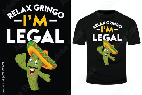 Relax Gringo Im Legal Funny Cinco De Mayo Mexican Immigrant Svg Design
