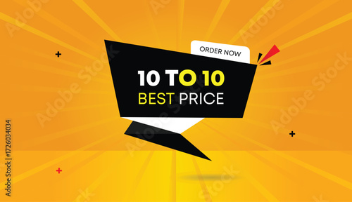 10 to 10 best price order now editable web banner vector art illustration badge icon label black white shapes orange yellow business sun shine abstract background modern design template marketing