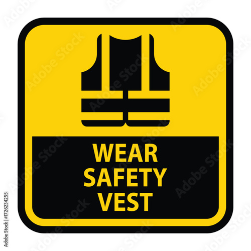 Bright Yellow Safety Sign Warning to Wear Safety Vest on Construction Site