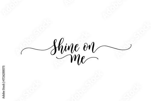 Inspiring quote shine on me motivational print home minimalist design inspirational message. Vector illustration