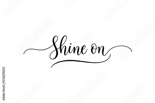 Inspiring calligraphy home office digital design minimalist shine on message. Vector illustration