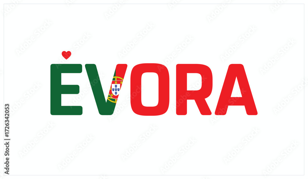 Fototapeta premium I love Evora, Typographic design of I love Evora on a white background, Flag typography of Evora with heart, Vector design of I love Portugal