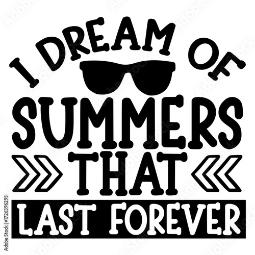 I Dream of summers that last forever