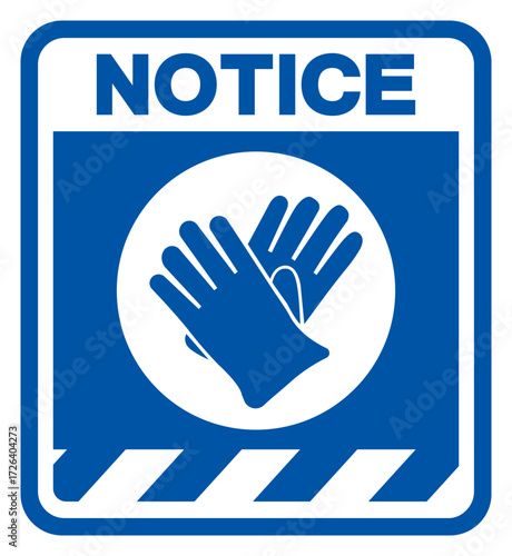 Notice Wear Rubber Gloves Protection Symbol Sign ,Vector Illustration, Isolate On White Background Label.EPS10
