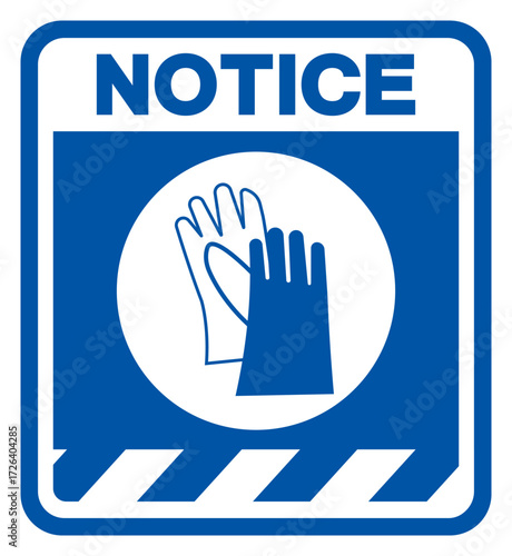 Notice Wear Rubber Gloves Protection Symbol Sign ,Vector Illustration, Isolate On White Background Label. EPS10
