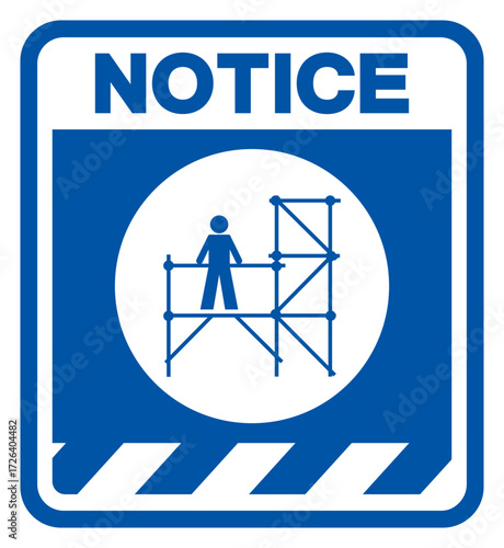 Notice Use Scaffolding Symbol Sign, Vector Illustration, Isolated On White Background Label.EPS10