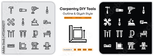 Carpentry DIY Tools outline & glyph icons set with editable stroke, featuring hammer, saw, drill, wrench, screwdriver, pliers, toolbox, ruler, wood, construction, workshop illustration