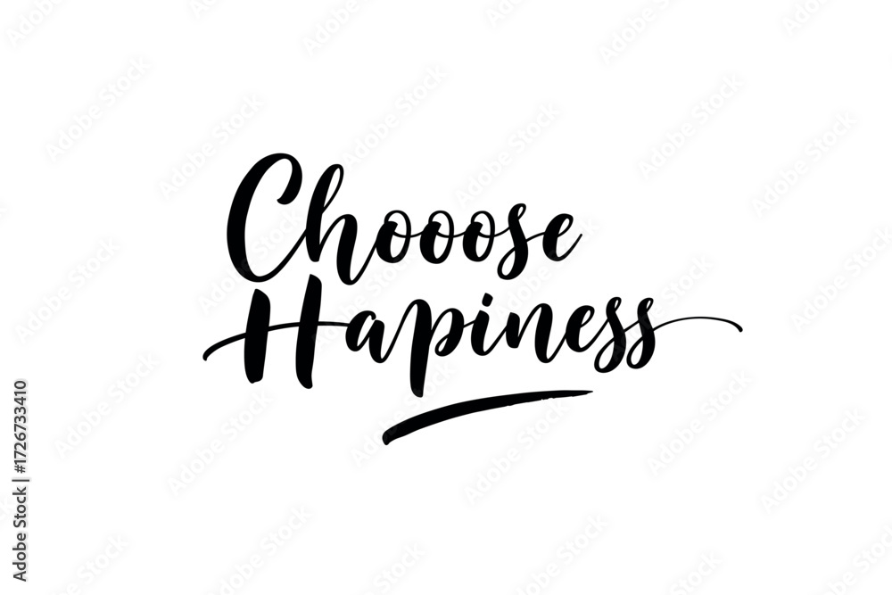Fototapeta premium Choose happiness motivational calligraphy for positive living home minimalist style. Vector illustration