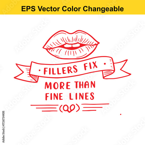 Vector art of hand drawn lips with banner saying fillers fix more than fine lines