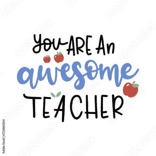 Inspirational Teacher Quote Typography – You Are an Awesome Teacher with Apple Illustration