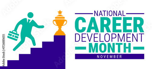 National Career Development Month background, banner, card or poster design template is observed every year during November, to raise awareness about the mission. Vector illustration.