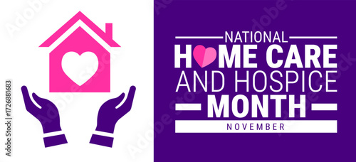 National Home Care and Hospice Month background, banner, card or poster design template is observed every year during November, to raise awareness about the mission. Vector illustration.