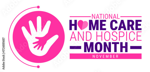 National Home Care and Hospice Month background, banner, card or poster design template is observed every year during November, to raise awareness about the mission. Vector illustration.