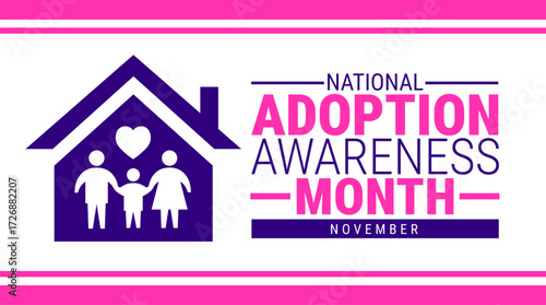 National Adoption Awareness Month background, banner, card or poster design template is observed every year during November, to raise awareness about the mission. Vector illustration.