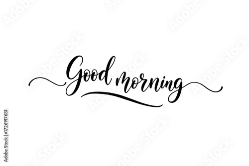 Good morning greeting digital calligraphy inspirational minimalist design typography motivational concept. Vector illustration