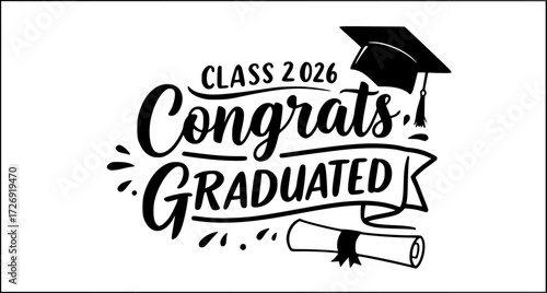 Congratulations Class of 2026 greeting sign. Congrats Graduated. Congratulating banner. Handwritten brush lettering. Isolated vector text for graduation design, poster, invitation, greeting card