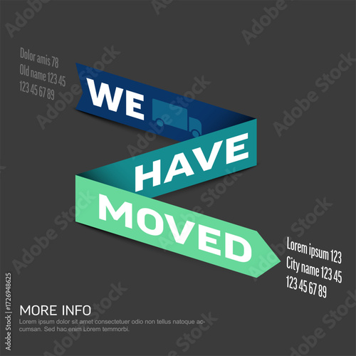 A dynamic 'We Have Moved' ribbon banner poster flyer with an included moving truck icon and address details. Ideal for change of address, perfect for announcements with moving truck details.