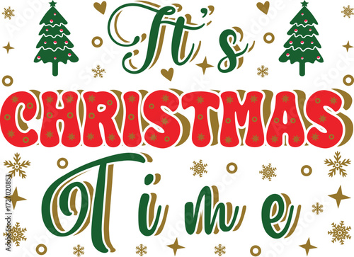 It's christmas time vector t-shirt design