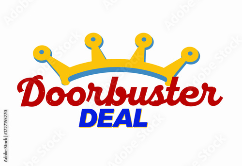 Bold and Eye-Catching Doorbuster Deal Advertisement with Crown Graphic on White Background for Promotional Discounts and Special Offers