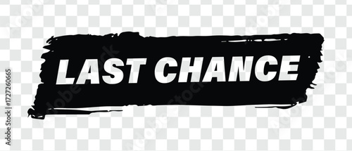 Last Chance Black Grunge Rubber Stamp