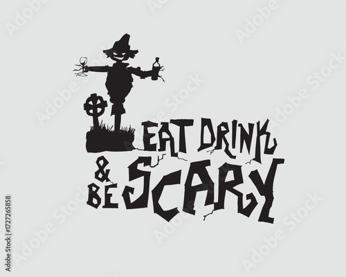 Halloween party design with a scary scarecrow silhouette, graveyard scene, and fun spooky phrase “Eat Drink and Be Scary” in horror style typography.