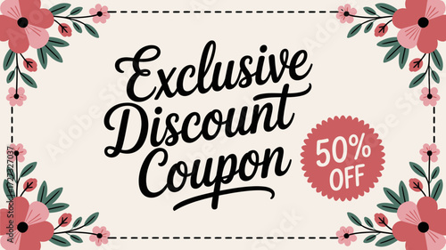 Grab This Exclusive Discount Coupon for Savings Up to 50% Off, Adorned with Elegant Floral Accents - Perfect for Spring Sales and Special Promotions