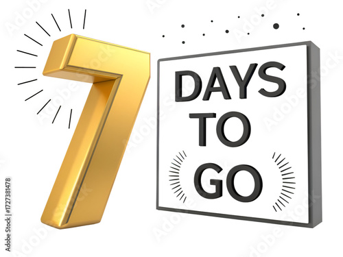 Golden 3 D Number 7 with Black Days To Go Countdown Sign seven