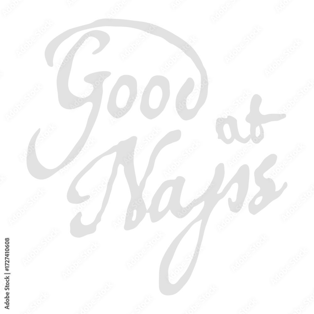 Obraz premium Good at Naps Saying Funny Quote Tired Sleeping Logo Text