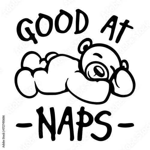 Good at Naps Teddy Bear Tired Animal Sleeping Napping