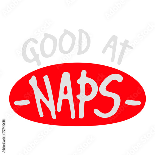 Good at Naps Saying Funny Quote Tired Sleeping Logo Text