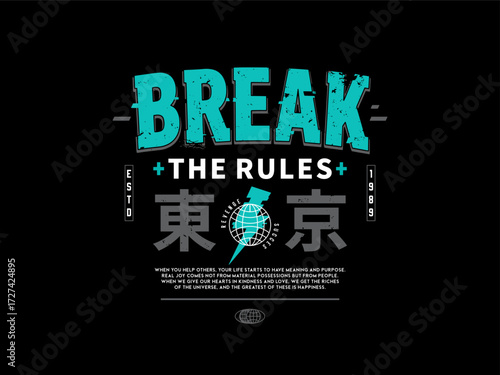 Distressed Break The Rules Tokyo Graphic with Inspirational Success Quote, design t-shirt streetwear clothing, vector typography, perfect for modern apparel