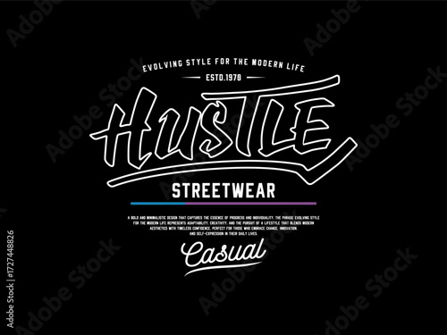 Hustle Streetwear Casual Typography Urban Fashion Apparel Design Vector, design t-shirt streetwear clothing, vector typography, perfect for modern apparel