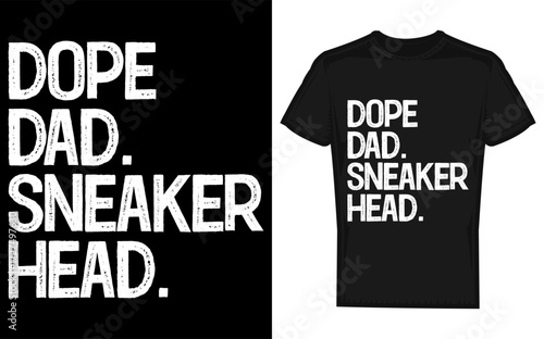 Dope dad sneaker head graphic banner design celebrating fatherhood and footwear